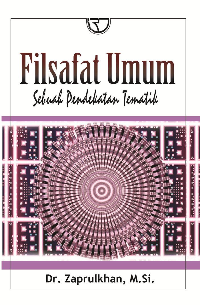 FILSAFAT UMUM SEBUAH PENDEKATAN TEMATIK