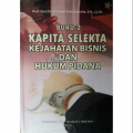 KAPITA SELEKTA KEJAHATAN BISNIS DAN HUKUM PIDANA