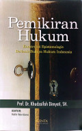 PEMIKIRAN HUKUM : KONSTRUKSI EPISTEMOLOGI BERBASIS BUDAYA HUKUM INDONESIA