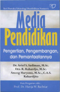 MEDIA PENDIDIKAN: PENGERTIAN, PENGEMBANGAN, DAN PEMANFAATANNYA