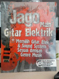 JAGO MAIN GITAR ELEKTRIK + MEMILIH GITAR EFEK & SOUND SYSTEM SESUAI DENGAN GENRE MUSIK