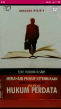 SERI HUKUM BISNIS ; MEMAHAMII PRINSIP KETERBUKAAN DALAM HUKUM PERDATA