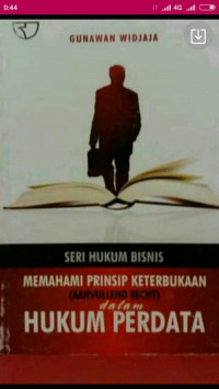 SERI HUKUM BISNIS ; MEMAHAMII PRINSIP KETERBUKAAN DALAM HUKUM PERDATA