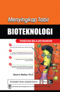 MENYIKAPI TABIR BIOTEKNOLOGI: PANDUAN BELAJAR MANDIRI: BOTECHNOLOGY DEMYSTIFIED: A SELF-TEACHING GUIDE