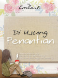 DI UJUNG PENANTIAN