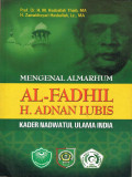 MENGENAL ALMARHUM AL-FADHIL H.ADNAN LUBIS KADER NADWATUL ULAMA INDIA