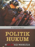 POLITIK HUKUM : HAK ASASI MANUSIA