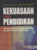 KEKUASAAN DAN PENDIDIKAN : MANAJEMEN PENDIDIKAN NASIONAL DALAM PUSARAN KEKUASAAN