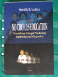 NO CHOICES EDUCATION 