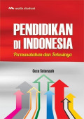 PENDIDIKAN DI INDONESIA: PERMASALAHJAN DAN SOLUSINYA
