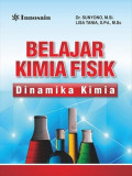 BELAJAR KIMIA FISIK: DINAMIKA KIMIA