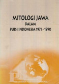 MITOLOGI JAWA DALAM PUISI INDONESIA 1971-1990