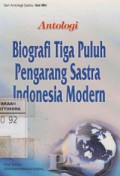 ANTALOGI BIOGRAFI TIGA PULUH PENGARANG SASTRA DI INDONESIA MODERN