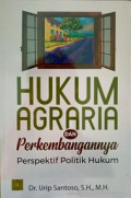 HUKUM AGRARIA DAN PERKEMBANGAN PERSEPEKTIF POLITIK HUKUM