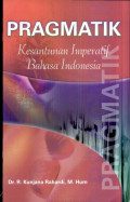 PRAGMATIK : KESANTUNAN IMPERATIF BAHASA INDONESIA