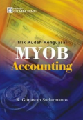 TRIK MUDAH MENGUASAI MYOB ACCOUNTING