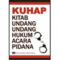 KUHAP: KITAB UNDANG-UNDANG HUKUM ACARA PIDANA