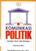 KOMUNIKASI POLITIK KONSEP,TEORI,DAN STRAREGI