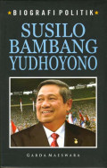 BIOGRAFI POLITIK : SUSILO BAMBANG YUDHOYONO