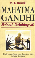MAHATMA GANDHI: SEBUAH AUTOBIOGRAFI