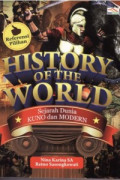 HISTORY OF THE WORLD SEJARAH DUNIA KUNO DAN MODERN