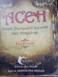ACEH DALAM PERSPEKTIF SEJARAH DAN ARKEOLOGI