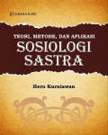 TEORI, METODE, DAN APLIKASI SOSIOLOGI SASTRA