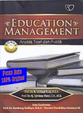 EDUCATION MANAGEMENT : ANALISIS TEORI DAN PRAKTIK