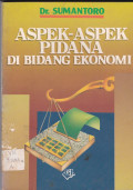 ASPEK-ASPEK PIDANA DI BIDANG EKONOMI