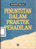PENUNTUTAN DALAM PRAKTEK PERADILAN
