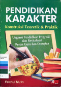 PENDIDIKAN KAREKTER : KONSTRUKSI TEORETIK & PRAKTIK
