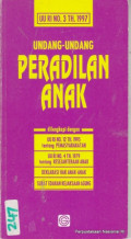 UNDANG-UNDANG PERADILAN ANAK  (UU RI NO. 3 TH.1997)