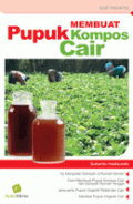 MEMBUAT PUPUK KOMPOS CAIR