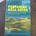 PERTANIAN MASA DEPAN PENGANTAR UNTUK PERTANIAN BERKELANJUTAN DENGAN INPUT LUAR RENDAH