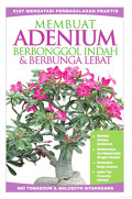 MEMBUAT ADENIUM BERBONGGOL INDAH & BERBUNGA LEBAT
