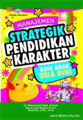 MANAJEMEN STRATEGI PENDIDIKAN KARAKTER BAGI ANAK USIA DINI