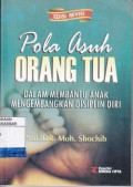 POLA ASUH ORANG TUA: DALAM MEMBANTU ANAK MENGEMBANGKAN DISIPLIN DIRI