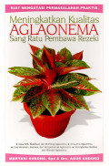 MENINGKATKAN KUALITAS AGLAONEMA SANG RATU PEMBAWA REZEKI