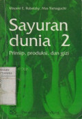 SAYURAN DUNIA : PRINSIP, PRODUK, DAN GIZI:edisi 2