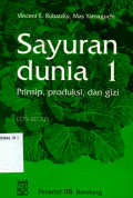 SAYURAN DUNIA : PRINSIP, PRODUK, DAN GIZI:edisi 1