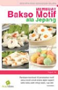 MEMBUAT BAKSO MOTIF ALA JEPANG