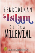 PENDIDIKAN ISLAM DI ERA MILENIAL