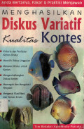 MENGHASILKAN DISKUS VARIATIF KUALITAS KONTES