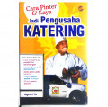 CARA PINTER DAN KAYA JADI PENGUSAHA KATERING