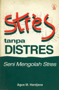 STRES TANPA DISTRES: SENI MENGOLAH STRES