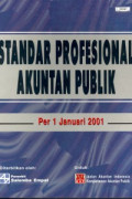 STANDAR PROFESIONAL AKUNTAN PUBLIK : PER 1JANUARI 2001