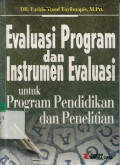 EVALUASI PROGRAM DAN INSTRUMEN EVALUASI UNTUK PROGRAM PENDIDIKAN DAN PENELITIAN