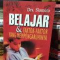 BELAJAR & FAKTOR-FAKTOR YANG MEMPENGARUHNYA