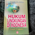 HUKUM LINGKUNGAN DI INDONESIA : SEBUAH PENGANTAR