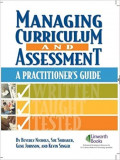 MANAGING CURRICULUM AND ASSESSMENT : APRACTITIONER'S  GUIDE